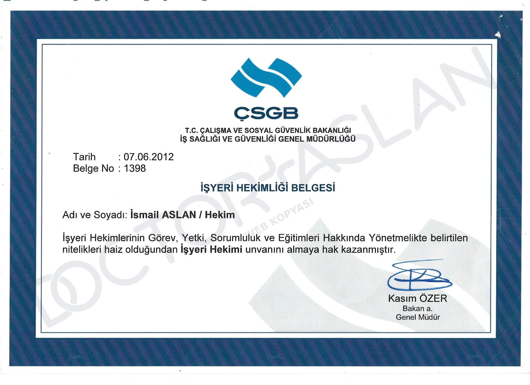 Dr. İsmail Aslan’ın Çalışma ve Sosyal Güvenlik Bakanlığı tarafından düzenlenen 2012 tarihli İşyeri Hekimliği Belgesi